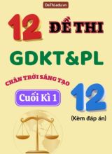 Tổng hợp 11 Đề thi GDKT&PL Lớp 12 (Chân Trời Sáng Tạo) cuối học kì 1 (Kèm đáp án)